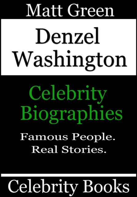Denzel Washington: Celebrity Biographies