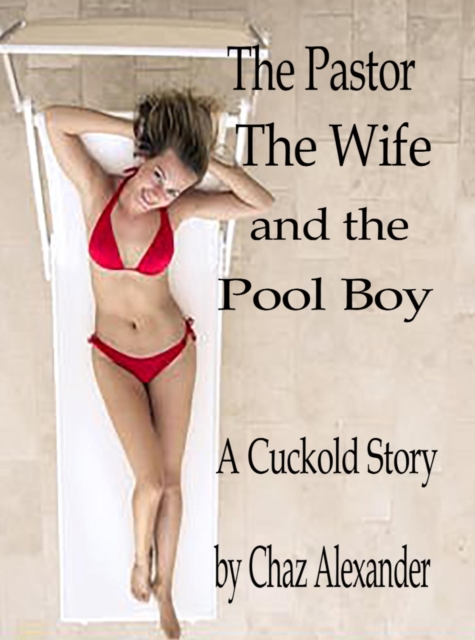 Pastor, The Wife and the Pool Boy
