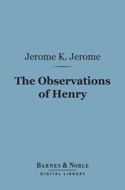 Observations of Henry (Barnes & Noble Digital Library)