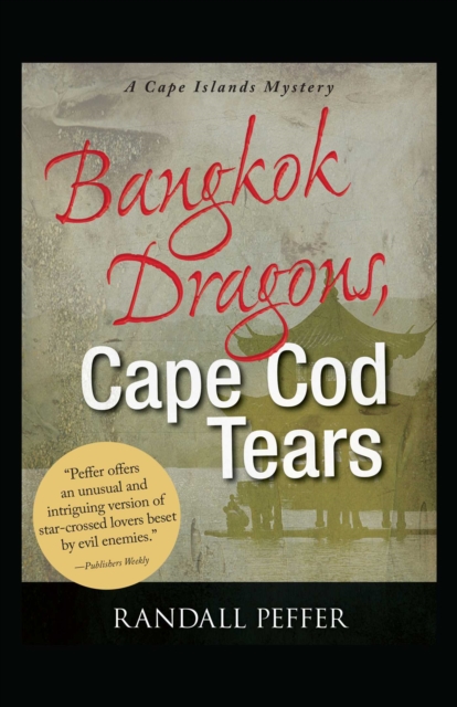 Bangkok Dragons, Cape Cod Tears