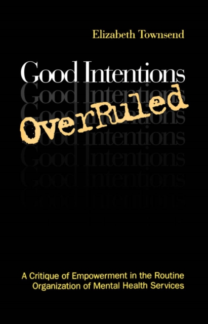 Good Intentions OverRuled