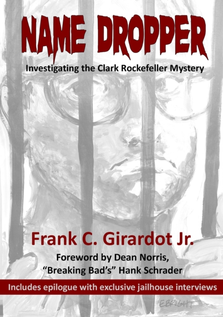 Name Dropper: Investigating the Clark Rockefeller Mystery