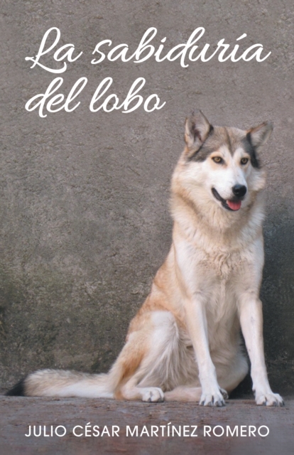 La Sabiduría Del Lobo