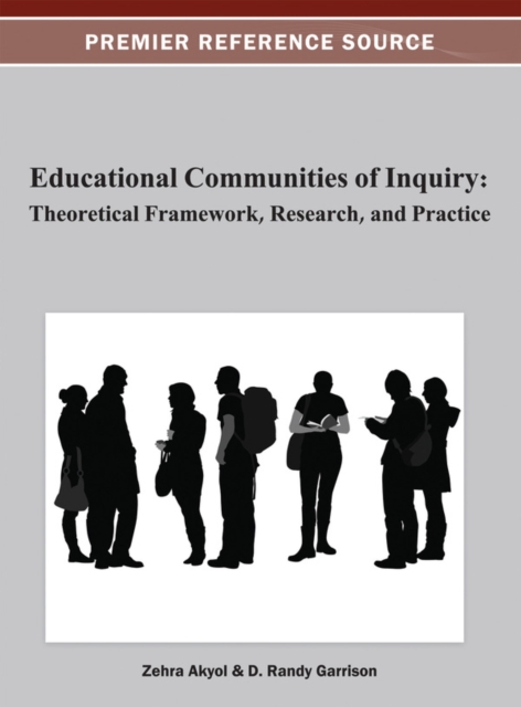 Educational Communities of Inquiry: Theoretical Framework, Research and Practice