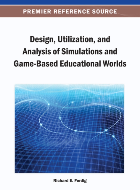 Design, Utilization, and Analysis of Simulations and Game-Based Educational Worlds