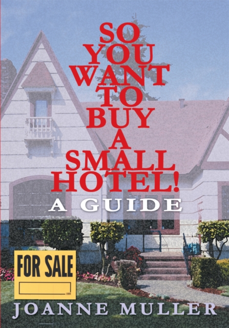 So You Want to Buy a Small Hotel