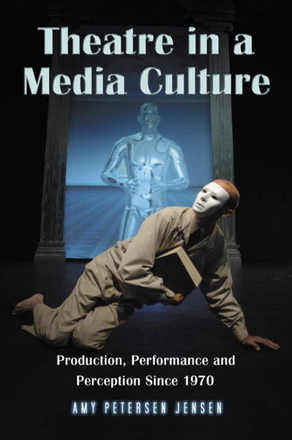 Theatre in a Media Culture