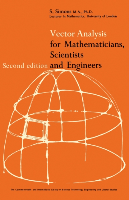 Vector Analysis for Mathematicians, Scientists and Engineers