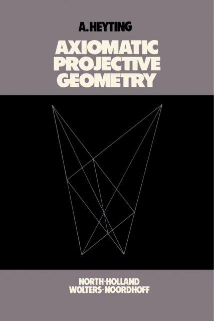 Axiomatic Projective Geometry