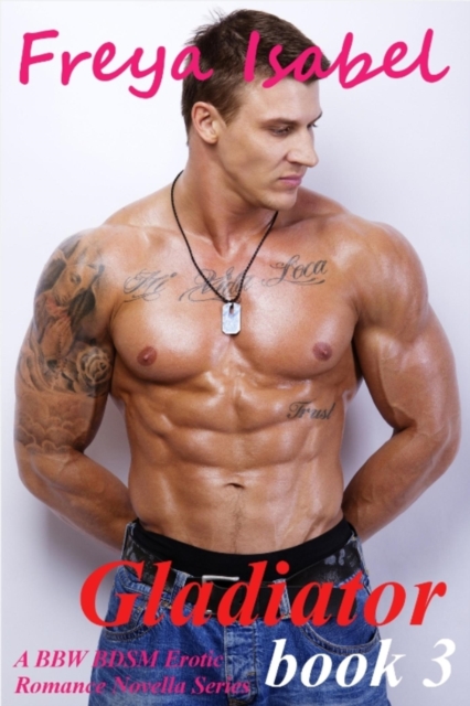 Gladiator : Book 3 (A BBW BDSM Erotic Romance Novella Series)