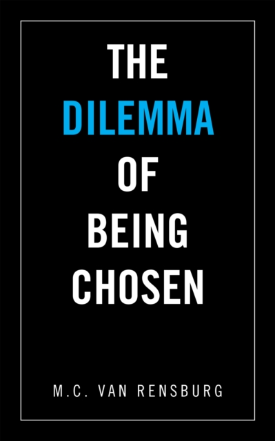 Dilemma of Being Chosen