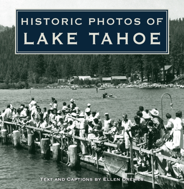 Historic Photos of Lake Tahoe