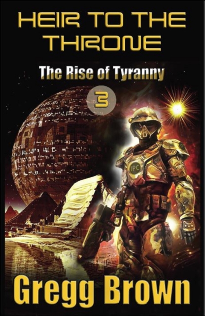 Heir to the Throne III: The Rise of Tyranny