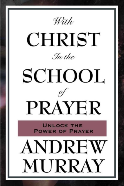 With Christ in the School of Prayer