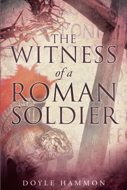 Witness of a Roman Soldier