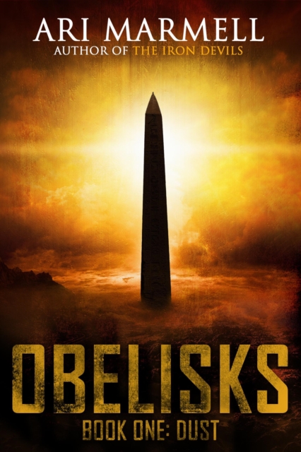 Obelisks, Book One: Dust