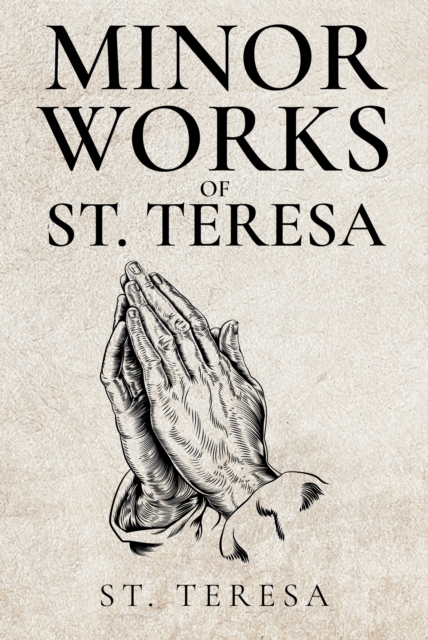 Minor Works of St. Teresa