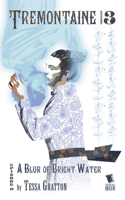 Blur of Bright Water (Tremontaine Season 3 Episode 10)