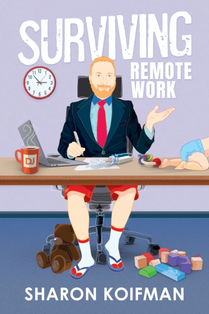 Surviving Remote Work