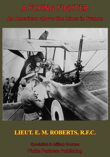 Flying Fighter: An American Above The Lines In France
