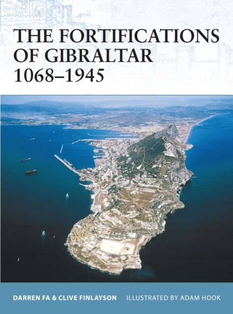 Fortifications of Gibraltar 1068 1945