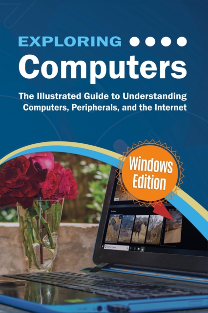 Exploring Computers: Windows Edition