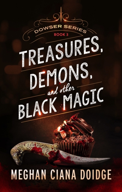 Treasures, Demons, and Other Black Magic, Dowser #3