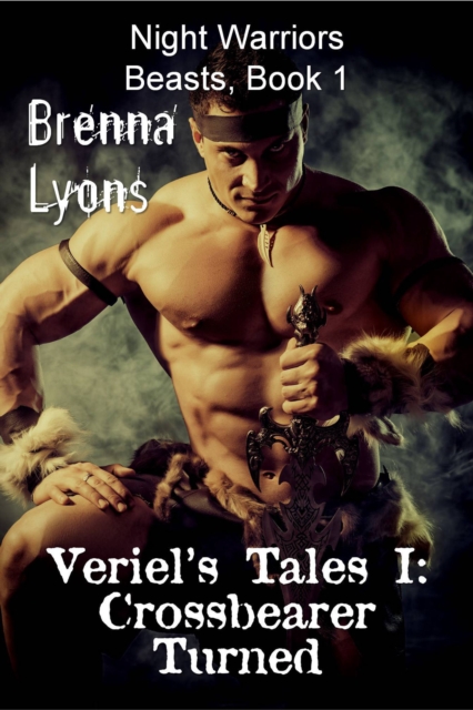 Veriel's Tales I: Crossbearer Turned (Night Warriors, Beast #1)