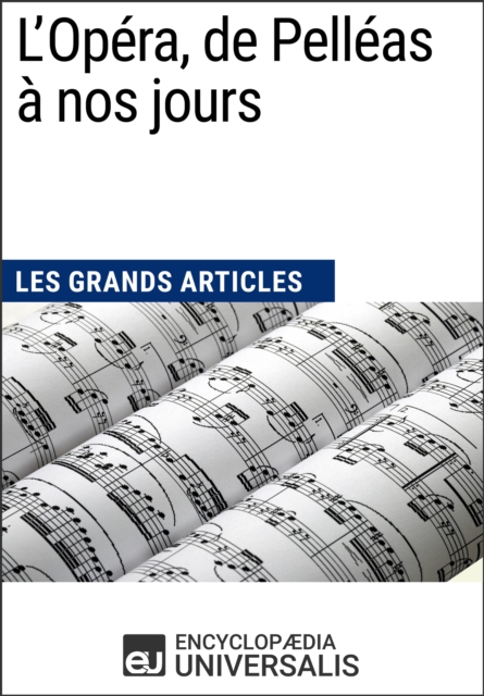 L'Opera, de Pelleas a nos jours