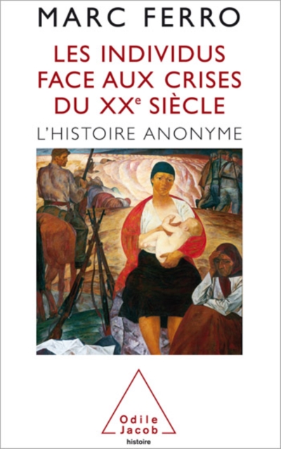 Les Individus face aux crises du XXe siècle