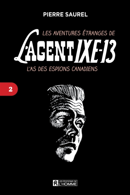 Les aventures étranges de l'agent IXE-13 Tome 2