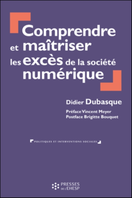 Comprendre et maîtriser les excès de la société numérique