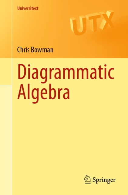 Diagrammatic Algebra