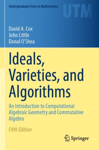 Ideals, Varieties, and Algorithms