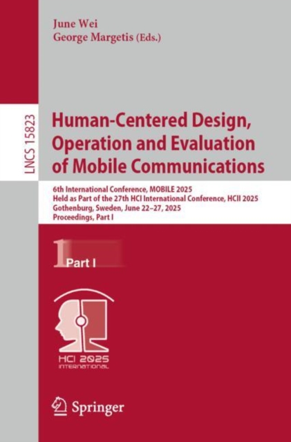Human-Centered Design, Operation and Evaluation of Mobile Communications