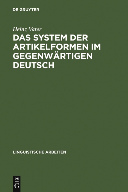 Das System der Artikelformen im gegenwärtigen Deutsch