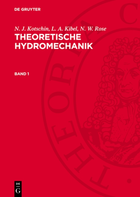 N. J. Kotschin; L. A. Kibel; N. W. Rose: Theoretische Hydromechanik. Band 1