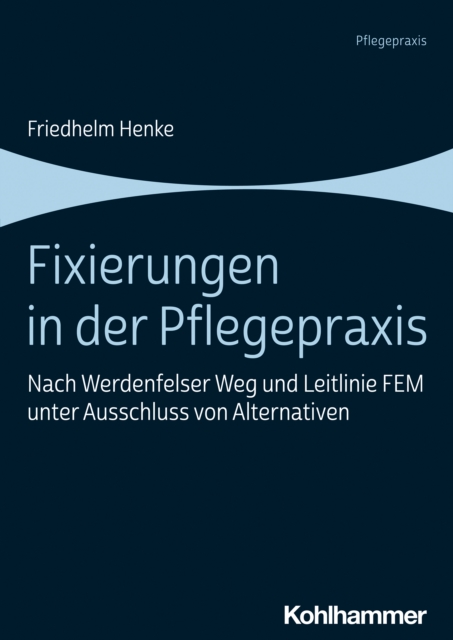 Fixierungen in der Pflegepraxis