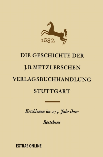 Die Geschichte der J. B. Metzlerschen Verlagsbuchhandlung in Stuttgart