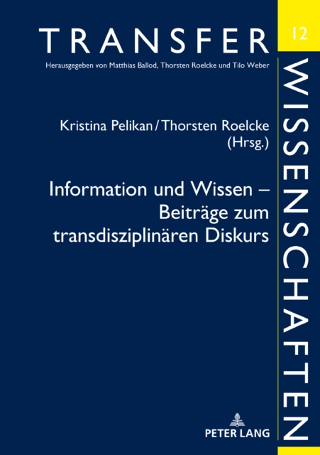 Information und Wissen – Beitraege zum transdisziplinaeren Diskurs