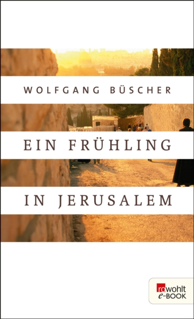 Ein Frühling in Jerusalem