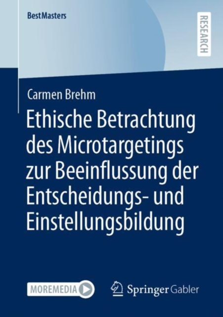 Ethische Betrachtung des Microtargetings zur Beeinflussung der Entscheidungs- und Einstellungsbildung