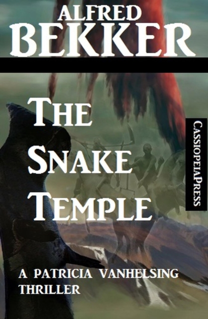 Snake Temple: A Patricia Vanhelsing Thriller