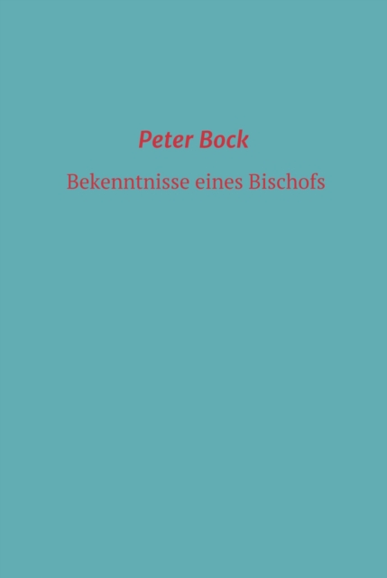 Bekenntnisse eines Bischofs