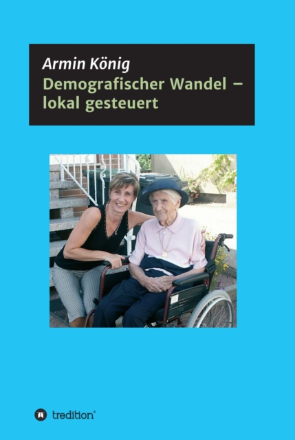 Demografischer Wandel - lokal gesteuert