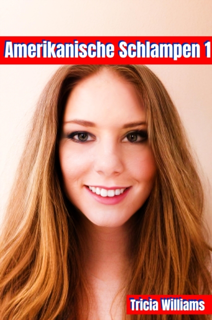 Amerikanische Schlampen 1