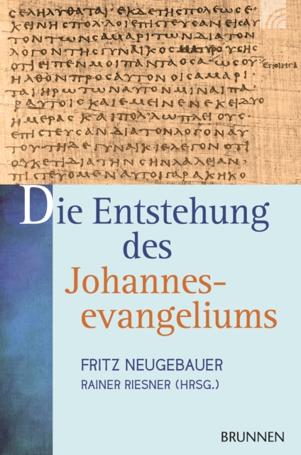 Die Entstehung des Johannesevangeliums