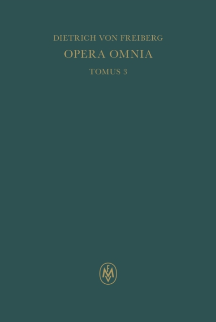 Opera omnia, Tomus III. Schriften zur Naturphilosophie und Metaphysik