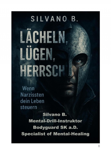 Lacheln, Lugen, Herrschen - Wenn Narzissten dein Leben steuern