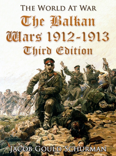 Balkan Wars: 1912-1913 / Third Edition
